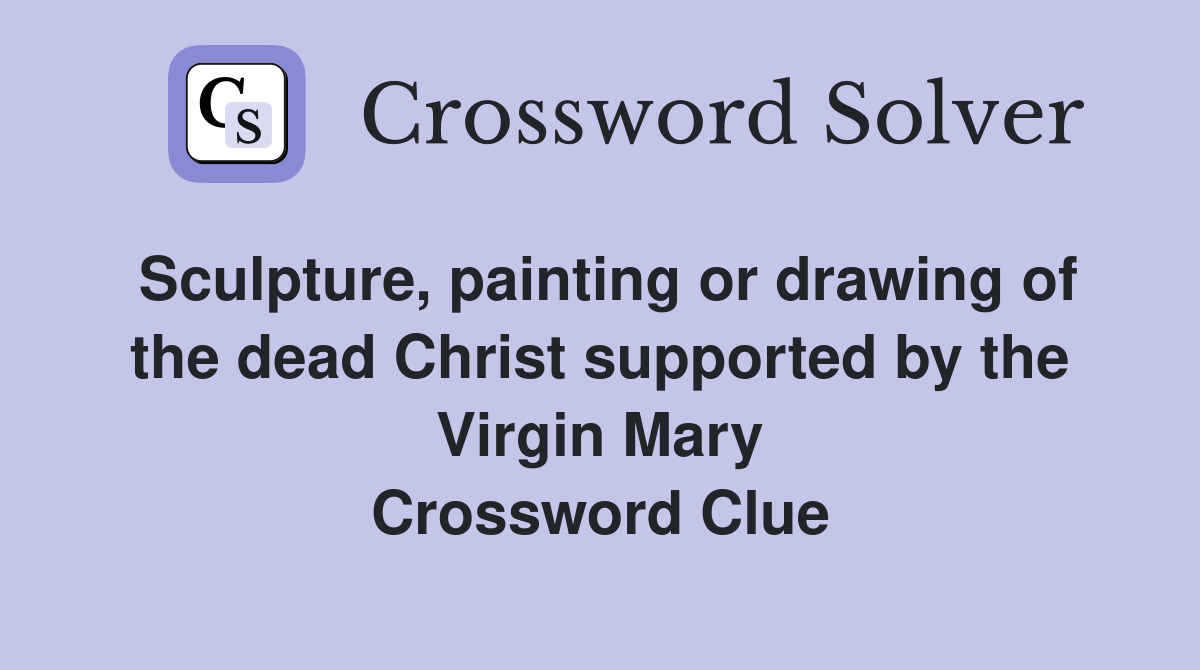 Sculpture, painting or drawing of the dead Christ supported by the